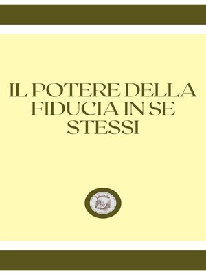 cover image of IL POTERE DELLA FIDUCIA IN SE STESSI